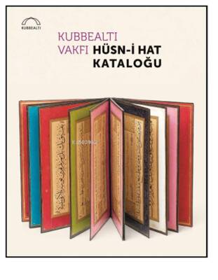 Kubbealtı Vakfı Hüsn-i Hat Kataloğu