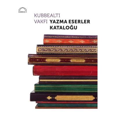 Kubbealtı Yazma Eserler Kataloğu İngilizce (1)