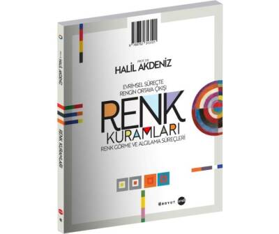 Renk Kuramları: Evrensel Süreçte Rengin Ortaya Çıkışı, Renk Görme ve Algılama Süreçleri